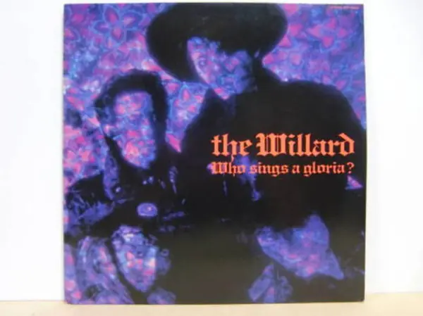 The Willard - Who Sings A Gloria? 뒷면