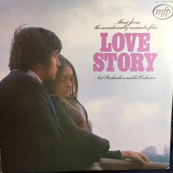 Neil Richardson And His Orchestra - (Music From The Sensationally Romantic Film) Love Story 앞면