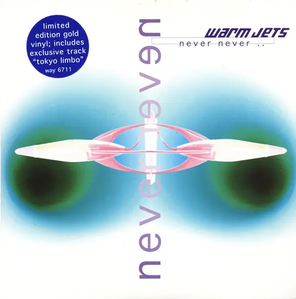 Warm Jets - Never Never.. 앞면