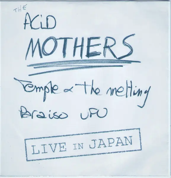 Acid Mothers Temple & The Melting Paraiso UFO - Live In Japan 앞면