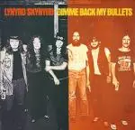 Lynyrd Skynyrd - Gimme Back My Bullets 앞면