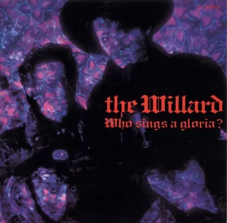 The Willard - Who Sings A Gloria? 앞면