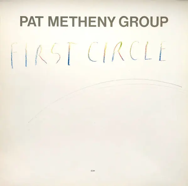 Pat Metheny Group - First Circle 앞면