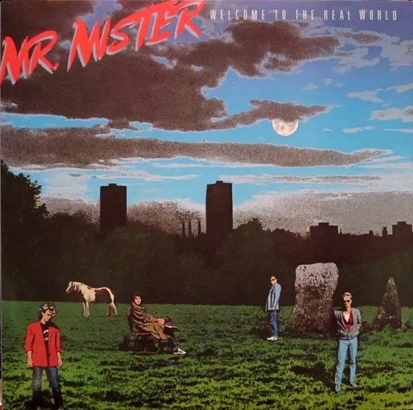 Mr. Mister - Welcome To The Real World 앞면