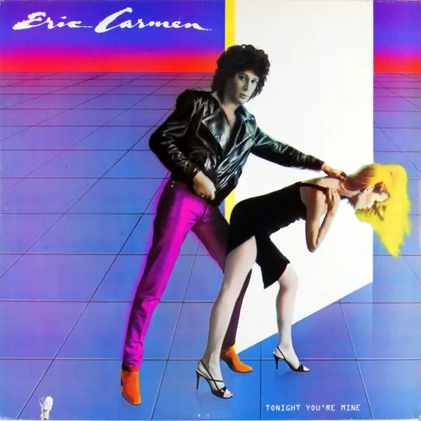 Eric Carmen - Tonight You're Mine 앞면
