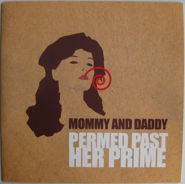 Mommy And Daddy - Permed Past Her Prime 앞면