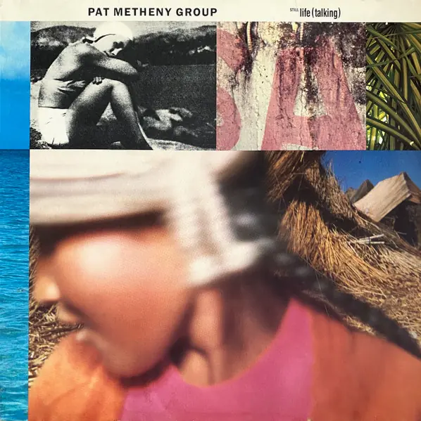 Pat Metheny Group - Still Life (Talking) 앞면