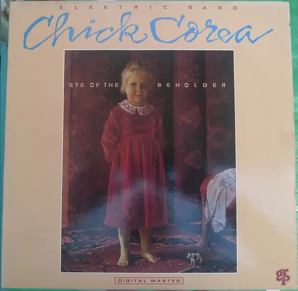 The Chick Corea Elektric Band - Eye Of The Beholder 앞면