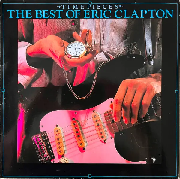 Eric Clapton - Time Pieces - The Best Of Eric Clapton 앞면