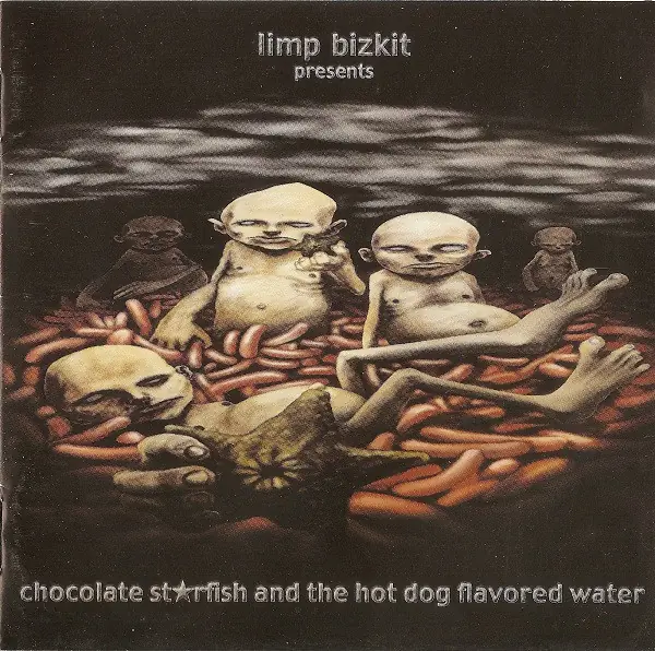 Limp Bizkit - Chocolate Starfish And The Hot Dog Flavored Water 앞면