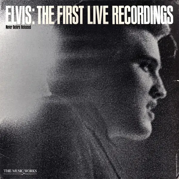 Elvis Presley - The First Live Recordings 앞면