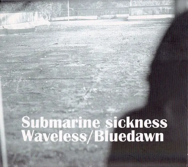 푸른새벽 - Submarine Sickness + Waveless 앞면