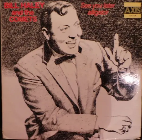 Bill Haley And His Comets - See You Later Alligator 앞면