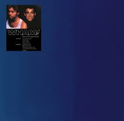 Wham! - Music From The Edge Of Heaven 앞면
