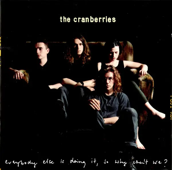The Cranberries - Everybody Else Is Doing It, So Why Can't We? 앞면