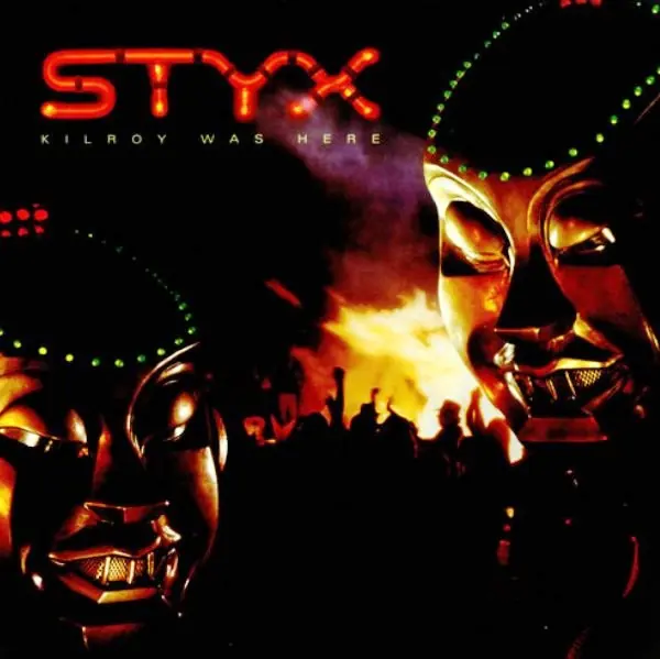 Styx - Kilroy Was Here 앞면
