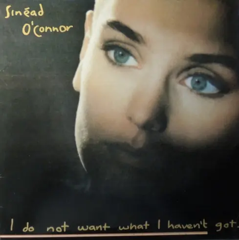 Sinéad O'Connor - I Do Not Want What I Haven't Got 앞면
