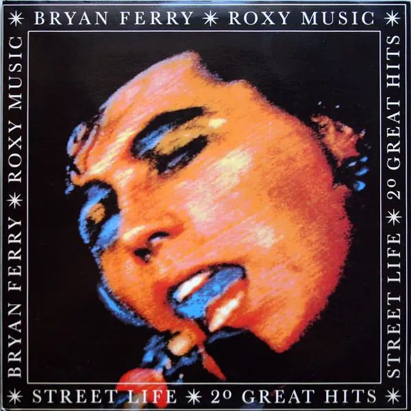 Bryan Ferry / Roxy Music - Street Life - 20 Great Hits 앞면