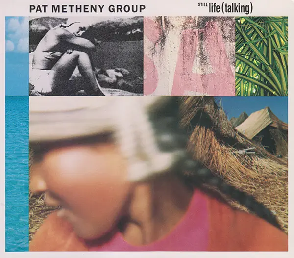 Pat Metheny Group - Still Life (Talking) 앞면