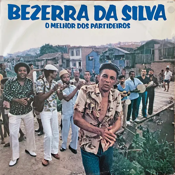 Bezerra Da Silva - O Melhor dos Partideiros 앞면