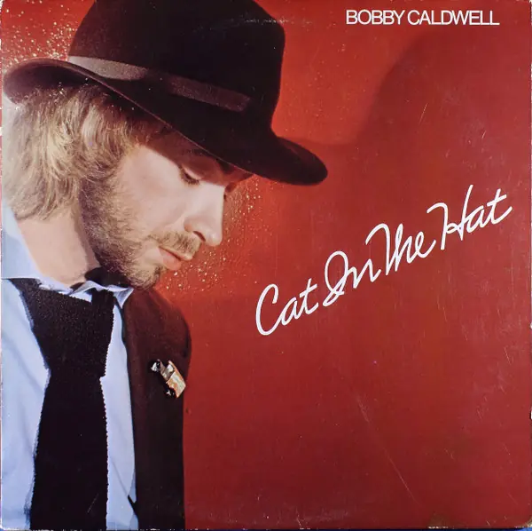 Bobby Caldwell - Cat In The Hat 앞면