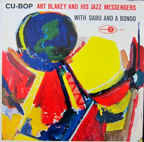 Art Blakey & The Jazz Messengers / Sabu Martinez - Cu-Bop 앞면