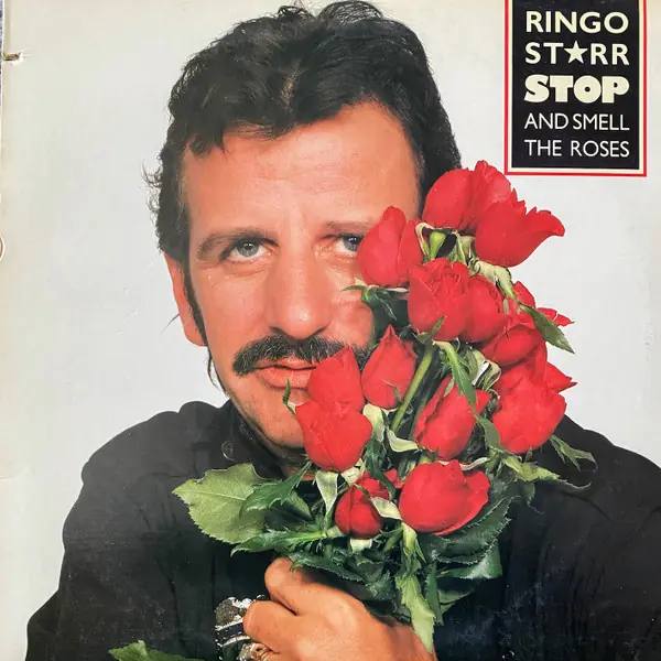 Ringo Starr - Stop And Smell The Roses 앞면