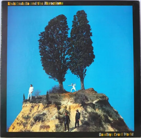 Elvis Costello & The Attractions - Goodbye Cruel World 앞면